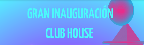 InauguracionClubHouse